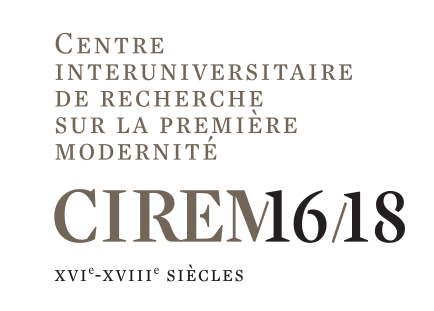 Interuniversity research
            center on early modernity, 16th-18th century (CIREM 16-18)